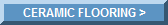 Ceramic Flooring
